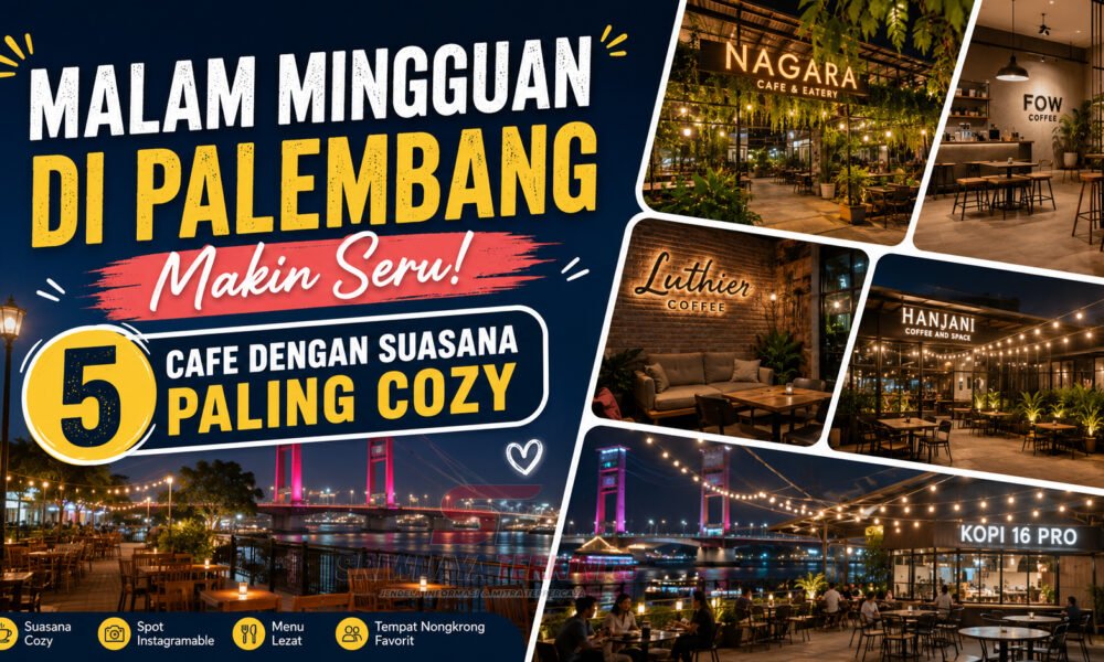 Malam Mingguan di Palembang Makin Seru! Ini 5 Cafe dengan Suasana Paling Cozy. (Foto: dok/sriwijayaterkini.co)