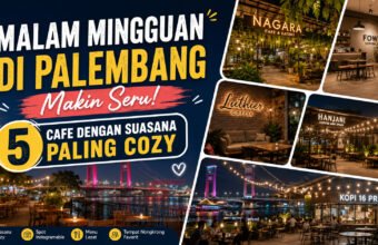 Malam Mingguan di Palembang Makin Seru! Ini 5 Cafe dengan Suasana Paling Cozy. (Foto: dok/sriwijayaterkini.co)