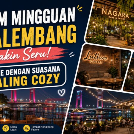 Malam Mingguan di Palembang Makin Seru! Ini 5 Cafe dengan Suasana Paling Cozy Malam Mingguan di Palembang Makin Seru! Ini 5 Cafe dengan Suasana Paling Cozy. (Foto: dok/sriwijayaterkini.co)
