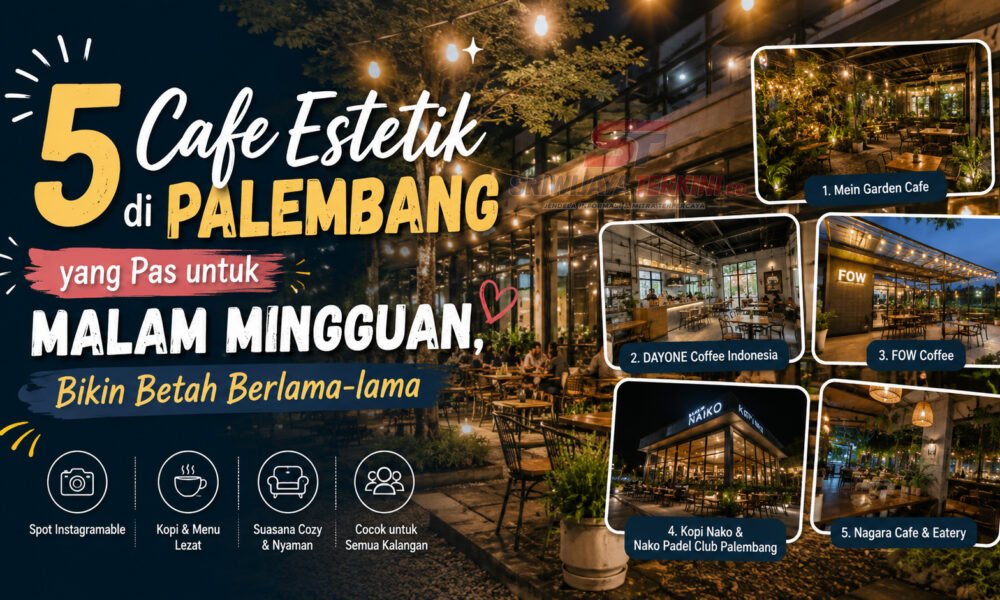 5 Cafe Estetik di Palembang yang Pas untuk Malam Mingguan, Bikin Betah Berlama-lama. (Foto: dok/sriwijayaterkini.co)