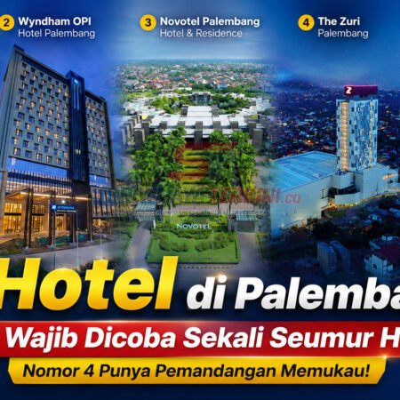 5 Hotel di Palembang yang Wajib Dicoba Sekali Seumur Hidup, Nomor 4 Punya Pemandangan Memukau!