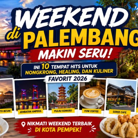 Weekend di Palembang Makin Seru! Ini 10 Tempat Hits untuk Nongkrong, Healing, dan Kuliner Favorit 2026