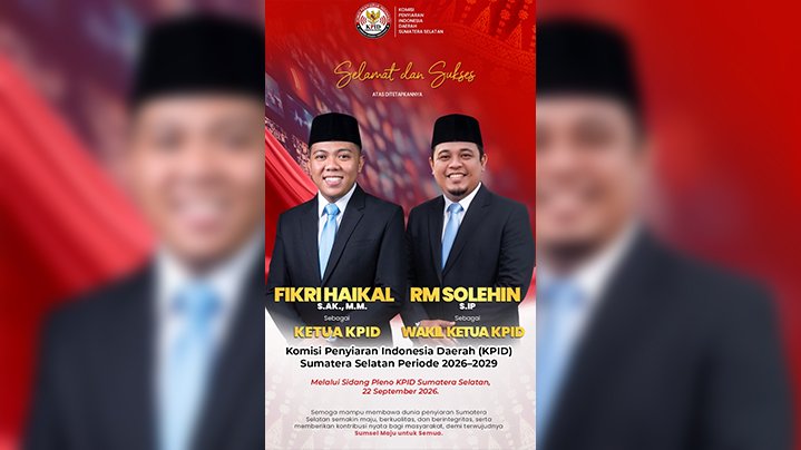Fikri Haikal Pimpin KPID Sumsel 2026-2029, RM Solehin Jadi Wakil Ketua